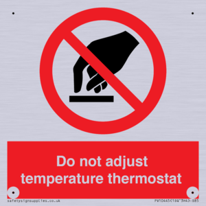Do not adjust temperature thermostat